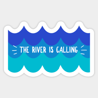 The River is Calling Sticker
